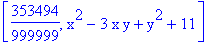 [353494/999999, x^2-3*x*y+y^2+11]
